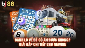Đánh Lô Về Đề Có Ăn Được Không? Giải Đáp Chi Tiết Cho Newbie
