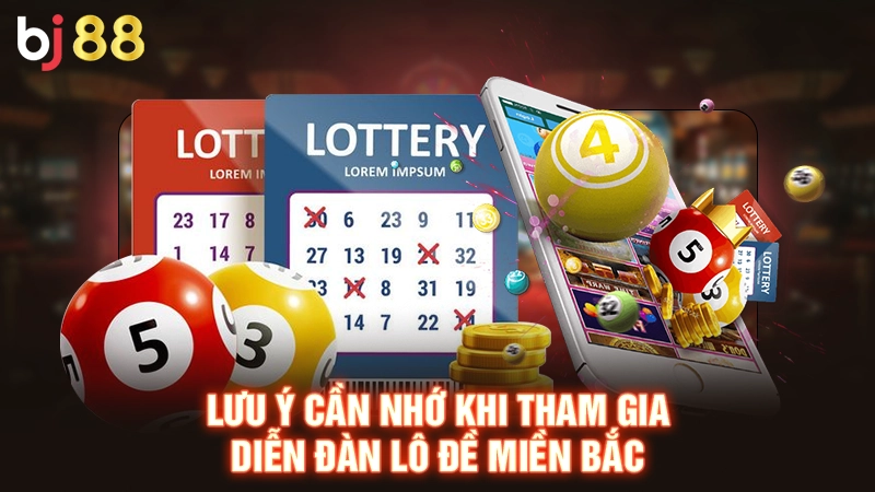 Diễn Đàn Lô Đề Miền Bắc - Điểm Đến Soi Cầu Trực Tuyến Chất Lượng 3 Lưu ý cần nhớ khi tham gia diễn đàn lô đề miền Bắc