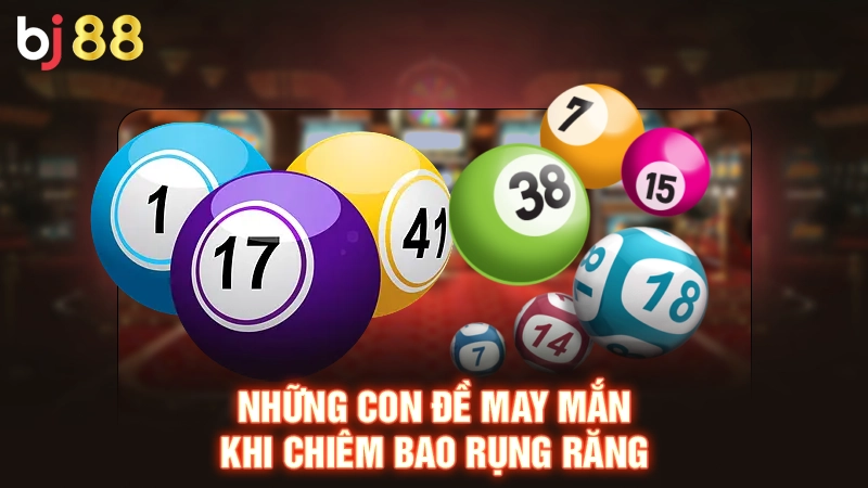 Nằm Mơ Thấy Rụng Răng Đánh Số Mấy Tại Bj88 May Mắn Nhất 3 Những con đề may mắn khi chiêm bao rụng răng