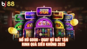 Nổ Hũ Go88 - Quay Hũ Bất Tận Rinh Quà Siêu Khủng 2025