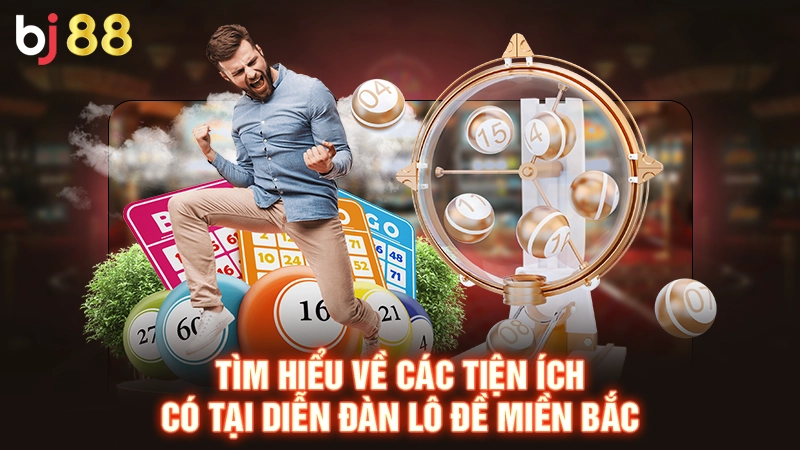 Diễn Đàn Lô Đề Miền Bắc - Điểm Đến Soi Cầu Trực Tuyến Chất Lượng 2 Tìm hiểu về các tiện ích có tại diễn đàn lô đề miền Bắc