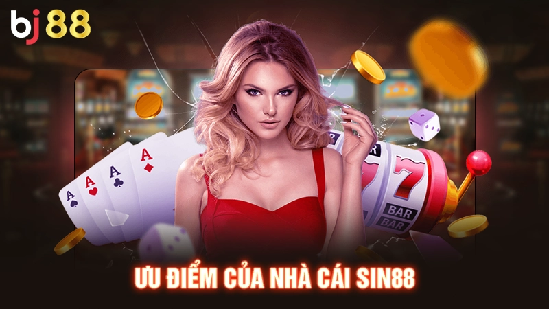 Nhà Cái Sin88 | Điểm Hẹn Lý Tưởng, An Toàn Chất Lượng 2 Ưu điểm của nhà cái Sin88