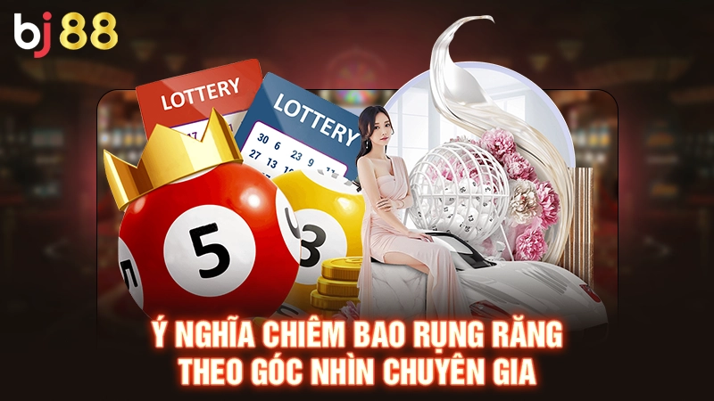Nằm Mơ Thấy Rụng Răng Đánh Số Mấy Tại Bj88 May Mắn Nhất 2 Ý nghĩa chiêm bao rụng răng theo góc nhìn chuyên gia