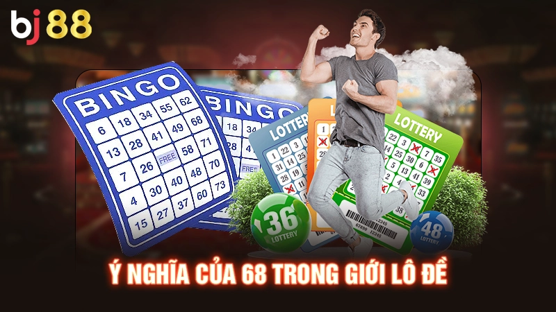 Đề Về 68 Hôm Sau Đánh Lô Gì May Mắn Nhất Trong Hôm Nay 1 Ý nghĩa của 68 trong giới lô đề